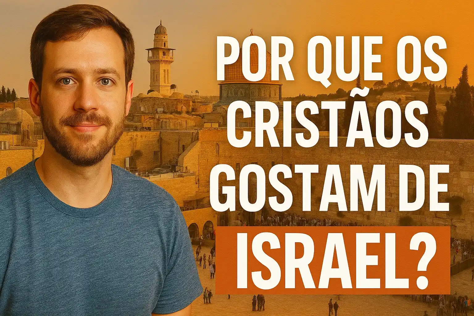 Por Que os Cristãos Defendem Israel? Israel é um País Cristão?